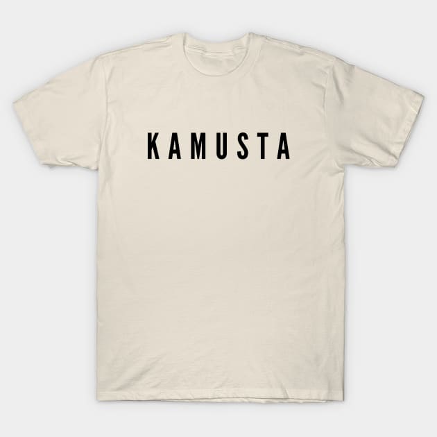 Filipino Tagalog word kamusta T-Shirt by CatheBelan